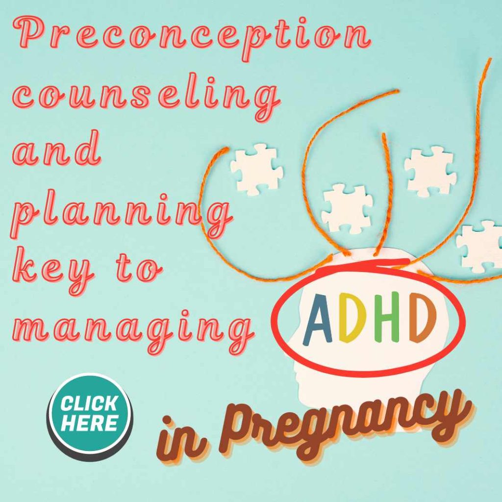 Preconception counseling and planning key to managing ADHD in pregnancy